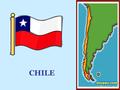 CHILE Chile es un país ubicado en el extremo suroeste de América del Sur. Su nombre oficial es República de Chile y su capital es la ciudad de Santiago.