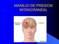 MANEJO DE PRESION INTRACRANEAL