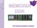 ¿Qué es la memoria DDR? ¿Qué es la memoria DDR? DDR SDRAM es la abreviatura para Double Data Rate Synchronous Dynamic Random Access Memory (Memoria de.