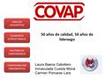 ANÁLISIS DESCRIPTIVO ELEMENTOS ESTRUCTURALES FACTORES DE CONTINGENCIA CONFIGURACIÓN ORGANIZATIVA 50 años de calidad, 50 años de liderazgo Laura Baena Cebollero.