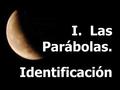 I. Las Parábolas. Identificación.