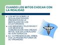 CUANDO LOS MITOS CHOCAN CON LA REALIDAD LOS MITOS SOBRE LA SEXUALIDAD SIGUEN PRESENTES EN LA MENTALIDAD DE LOS ECUATORIANOS. LAS IMÁGENES TELEVISIVAS Y.