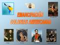 EMANCIPACIÓN COLONIAS AMERICANAS Fernando VII Simón Bolívar Hidalgo