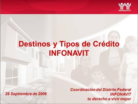 Destinos y Tipos de Crédito INFONAVIT