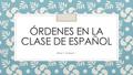 Órdenes en la clase de español