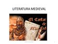 LITERATURA MEDIEVAL LITERATURA MEDIEVAL..