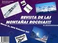 REVISTA DE LAS MONTAÑAS ROCOSAS!!! BY: TAYLOR WHITEHOUSE 100 pesos = 1.00 CDN Dollar Marzo 31, 2016 Volumen 23!! Revista de las montañas Rocsas 200 pesos.