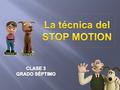El stop-motion, o animación cuadro a cuadro es una técnica que consiste en aparentar el movimiento de objetos estáticos capturando fotografías.