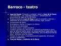 Barroco - teatro Lope de Rueda (“Cornudo y contento”, bobo) y Juan de la Cueva (“El Infamador” – DJ; “Ejemplar poético”) - considerados los precursores.