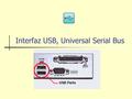 Interfaz USB, Universal Serial Bus. Firewire  IEEE 1394 Firewire
