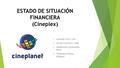 ESTADO DE SITUACIÓN FINANCIERA (Cineplex)