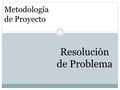 Metodología de Proyecto Resolución de Problema. DIAGNÓSTICO Se trabajo la técnica de la pregunta y recorrido por el centro, para que los niños y niñas.