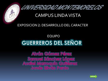 CAMPUS LINDA VISTA EXPOSICION 2 : DESARROLLO DEL CARACTER EQUIPO continua.