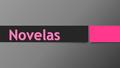 La novela rosa, tiene mayor extensión que otras novelas. Esta se caracteriza por presentar personajes que se enamoran pero en su camino a la felicidad,