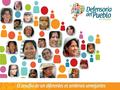 ACOMPAÑAMIENTO A PERSONAS, FAMILIAS Y COMUNIDADES EN SITUACIÓN DE EMERGENCIA DEFENSORÍA DEL PUEBLO DE ECUADOR Pautas para un apoyo responsable y para.