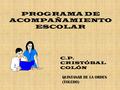PROGRAMA DE ACOMPAÑAMIENTO ESCOLAR C.P. CRISTÓBAL COLÓN QUINTANAR DE LA ORDEN (TOLEDO)
