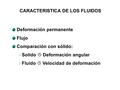 CARACTERISTICA DE LOS FLUIDOS