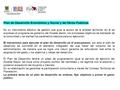 Plan de Desarrollo Económico y Social y de Obras Publicas Es un instrumento efectivo de gestión que guía la acción de la entidad territorial; en él se.
