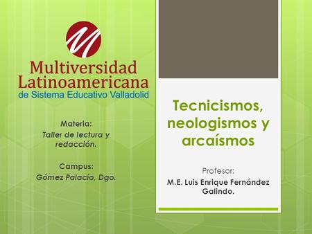 Tecnicismos, neologismos y arcaísmos
