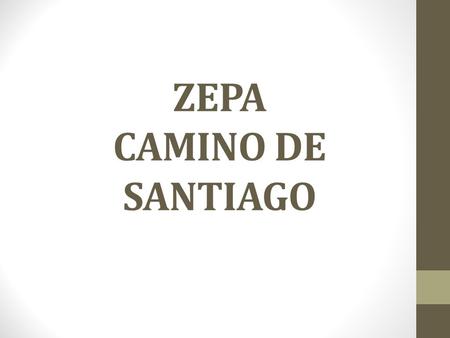 ZEPA CAMINO DE SANTIAGO. ¿QUÉ ES UNA ZEPA? Una ZEPA es una Zona de Especial Protección para las Aves. La ZEPA es una de las 3 áreas de protección y conservación.