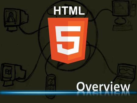 HTML. Objetivo Promover HTML5 Estándares Conjunto de tecnologías.