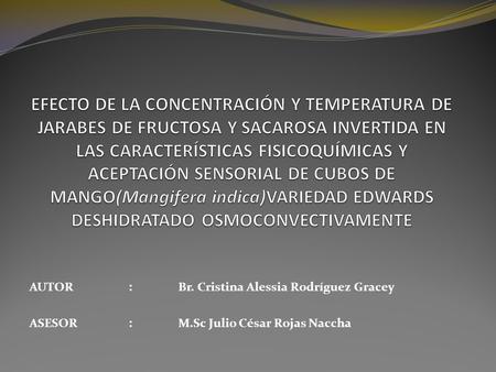 AUTOR:Br. Cristina Alessia Rodríguez Gracey ASESOR:M.Sc Julio César Rojas Naccha.