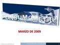 MARZO DE 2009 CONSUMOMETRIA JUNIO DE 2009 CONSUMOMETRIA JUNIO DE 2009 1