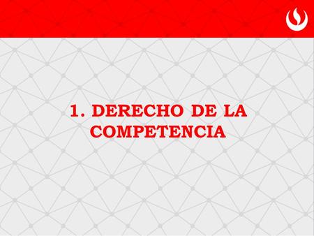 1. DERECHO DE LA COMPETENCIA. a.(Protección de la Libre Competencia). i. Concepto de libre competencia Es la libertad de elección que tienen los consumidores.