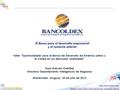 Taller “Oportunidades para la Banca de Desarrollo de América Latina y el Caribe en los Mercados Sostenibles” Doris Arévalo Ordóñez Directora Departamento.