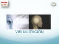 VISUALIZACIÓN.  La visualización es una herramienta muy útil para conseguir un mayor control de la mente, las emociones y el cuerpo, y para efectuar.