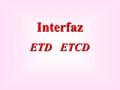 Interfaz ETD ETCD.