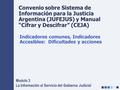 Modulo 3 La Información al Servicio del Gobierno Judicial Convenio sobre Sistema de Información para la Justicia Argentina (JUFEJUS) y Manual “Cifrar y.