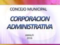 AMALFI 2016. HONORABLE CONCEJO MUNICIPAL MUNICIPIO DE AMALFI.