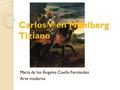 Carlos V en Mühlberg Tiziano María de los Ángeles Coello Fernández Arte moderna.