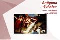 Antígona -Sofocles- Maria V. Tirado Marquez HUMA 1010 PROF. IVETTE SOTO.