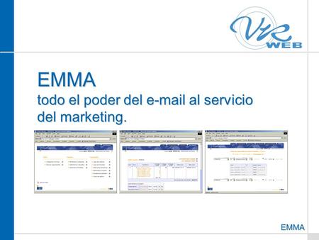 EMMA EMMA todo el poder del e-mail al servicio del marketing.