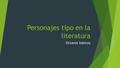 Personajes tipo en la literatura