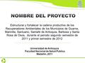 Estructurar y fortalecer la cadena productiva de los Recuperadores Ambientales de los Municipios de Guarne, Marinilla, Santuario, Santafé de Antioquia,
