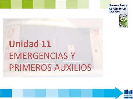 Unidad 11 EMERGENCIAS Y PRIMEROS AUXILIOS.