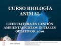 LICENCIATURA EN GESTIÓN AMBIENTAL/CICLOS INICIALES OPTATIVOS. 2016