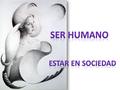 “YO SOY YO: MUCHO MAS QUE CARNE Y HUESOS, TENGO ESPÌRITU SOY MI HISTORIA Y MI FUTURO, SOY MIS SUEÑOS Y EMOCIONES, SOY AMOR, SOY HUMANO”.