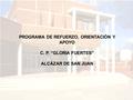 PROGRAMA DE REFUERZO, ORIENTACIÓN Y APOYO C. P. “GLORIA FUERTES” ALCÁZAR DE SAN JUAN.