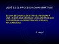 ¿QUÉ ES EL PROCESO ADMINISTRATIVO?