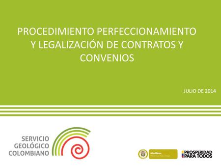 PROCEDIMIENTO PERFECCIONAMIENTO Y LEGALIZACIÓN DE CONTRATOS Y CONVENIOS JULIO DE 2014.