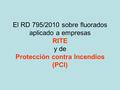 El RD 795/2010 sobre fluorados aplicado a empresas RITE y de Protección contra Incendios (PCI)