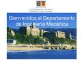 Bienvenidos al Departamento de Ingeniería Mecánica.