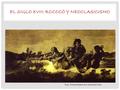 El siglo XVIII: Rococó y Neoclasicismo