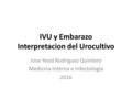 IVU y Embarazo Interpretacion del Urocultivo