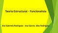 Teoría Estructural – Funcionalista