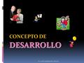 DESARROLLO CONCEPTO DE Lic. Luisa A. González Pena - Año 2011.